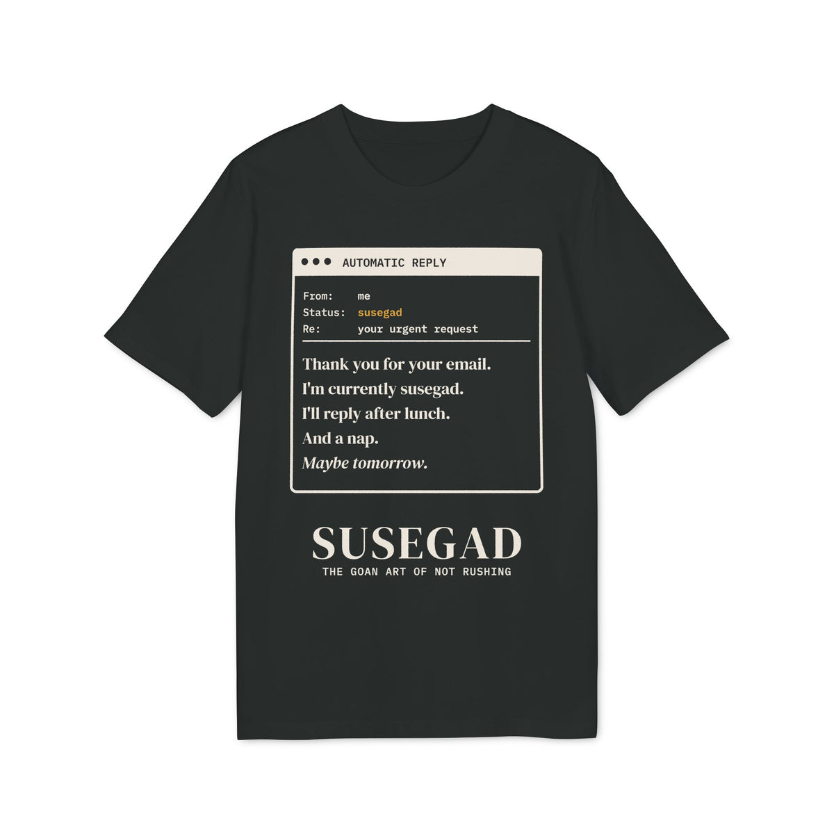 Susegad Out of Office Tee