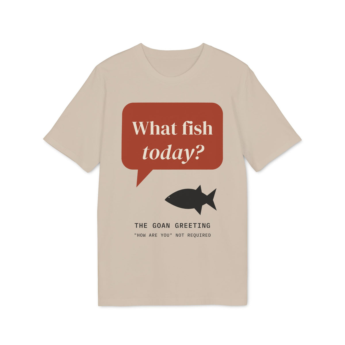 What Fish Today? Tee