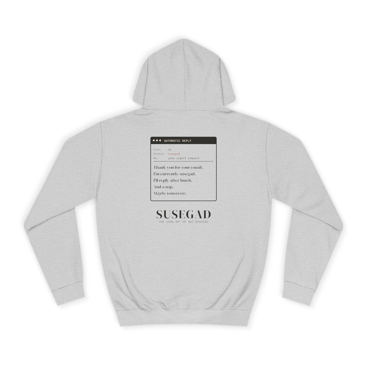Susegad Out of Office Hoodie