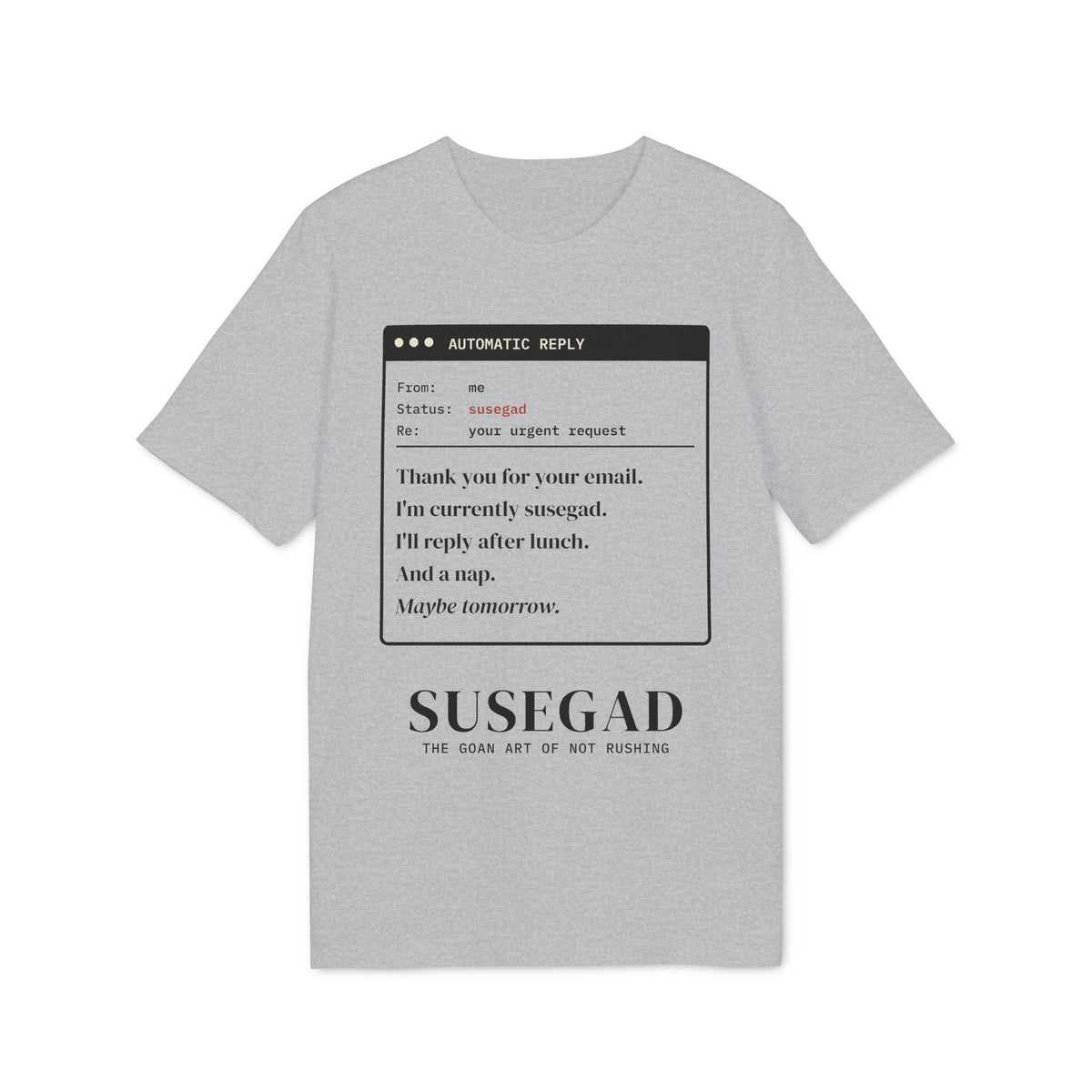 Susegad Out of Office Tee