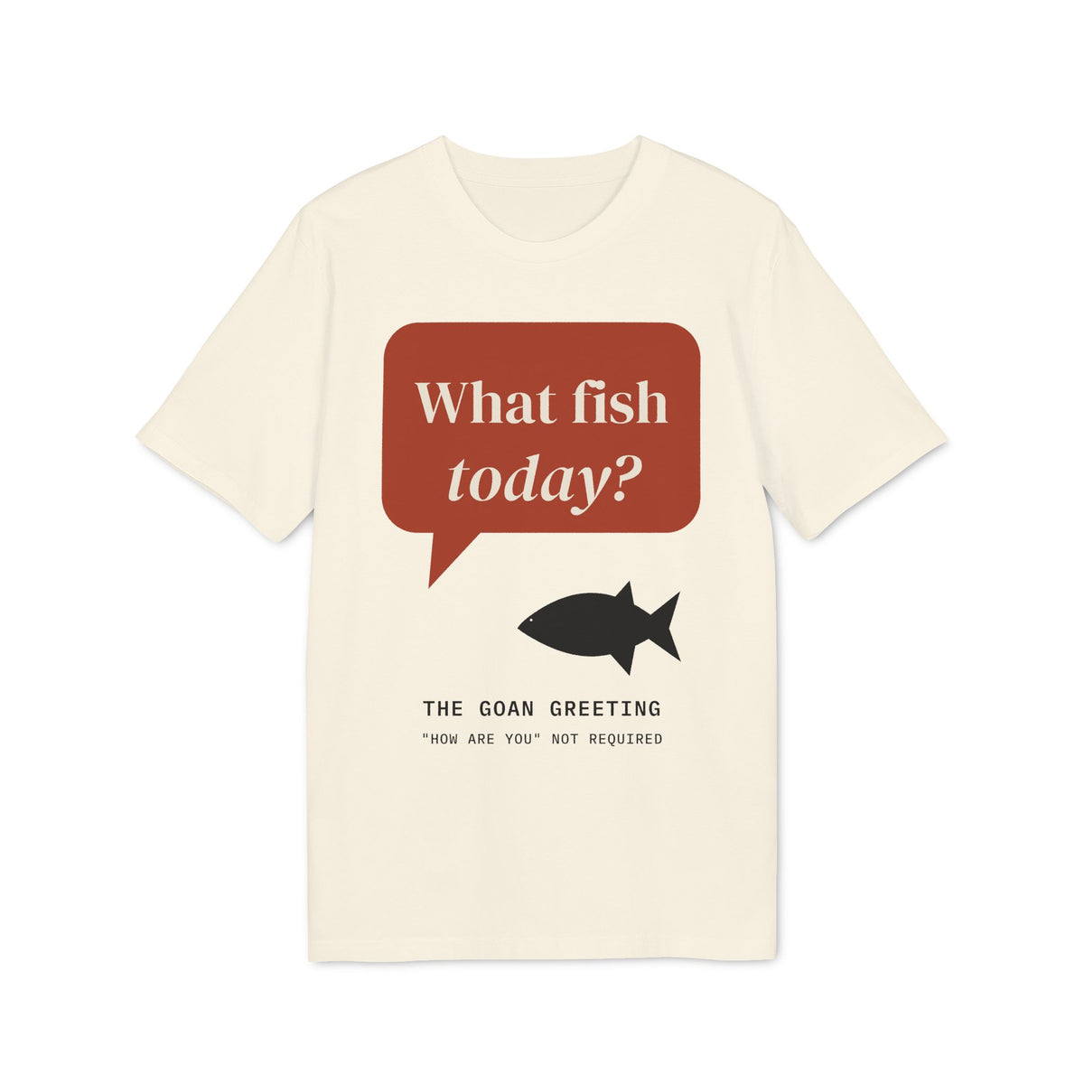 What Fish Today? Tee