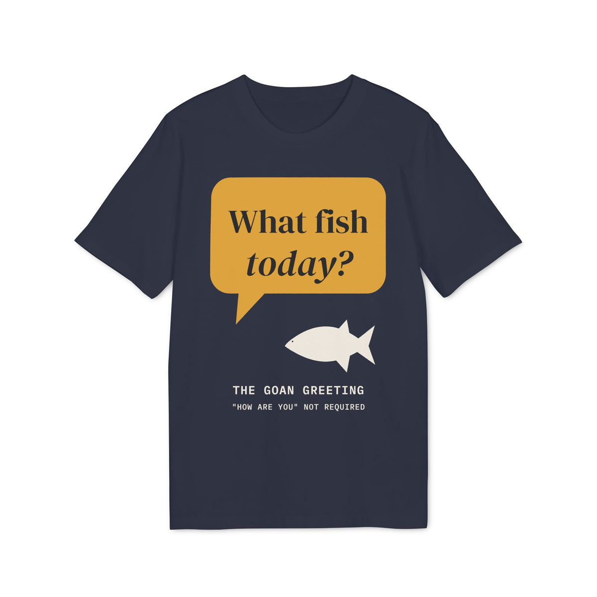 What Fish Today? Tee