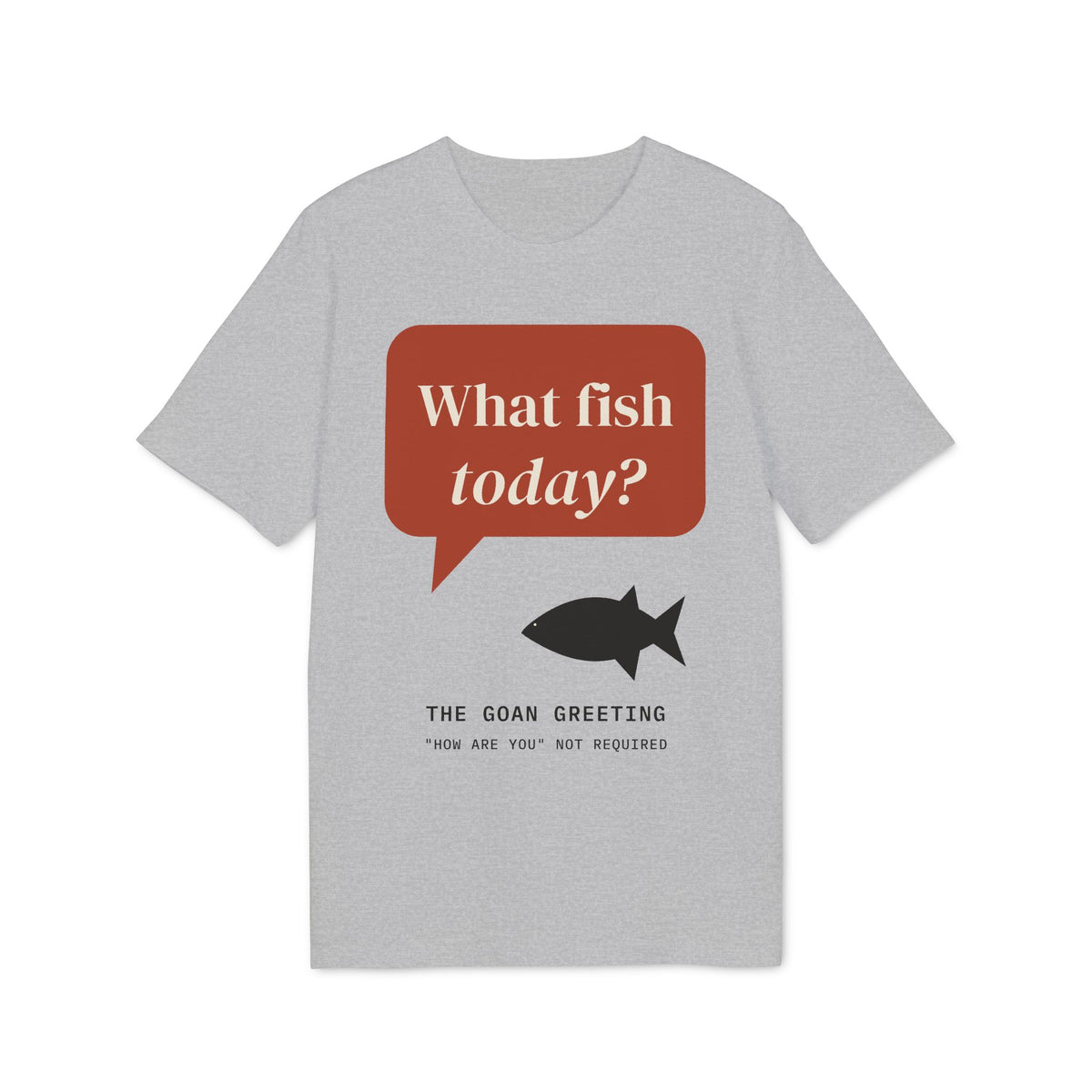 What Fish Today? Tee