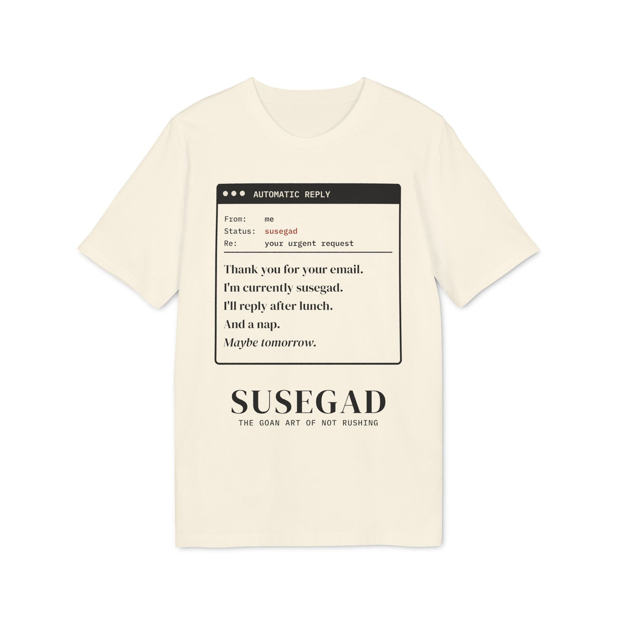Susegad Out of Office Tee